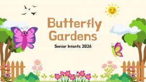 Butterfly Gardens Senior Infants 2026